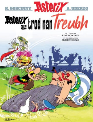 Cover image for 9781913573256 - Asterix Agus Trod Nan Treubh (Asterix Sa Gaidhlig / Asterix in Gaelic)