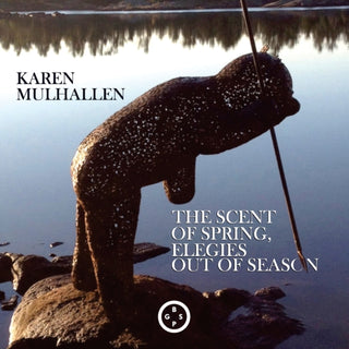 Cover image for 9781913606596 - The Scent of Spring, Elegies Out Of Season