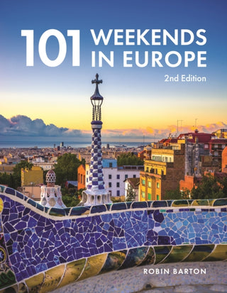 Cover image for 9781913618216 - 101 Weekends in Europe