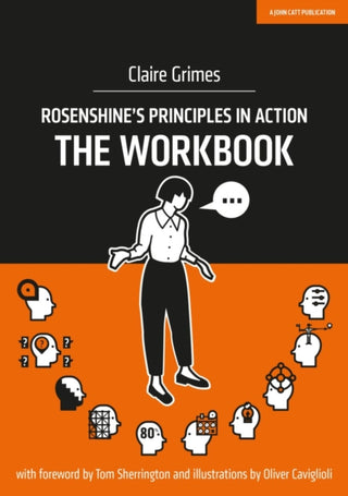 Cover image for 9781913622121 - Rosenshine's Principles in Action - The Workbook