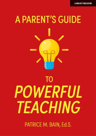 Cover image for 9781913622343 - A Parent's Guide to Powerful Teaching