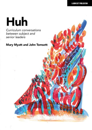 Cover image for 9781913622732 - Huh: Curriculum conversations between subject and senior leaders