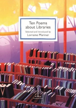 Cover image for 9781913627348 - Ten Poems about Libraries