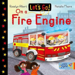 Cover image for 9781913639549 - Let's Go! On a Fire Engine