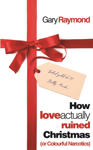 Cover image for 9781913640217 - How Love Actually Ruined Christmas
