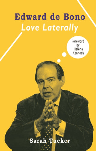 Cover image for 9781913641481 - Edward de Bono: Love Laterally