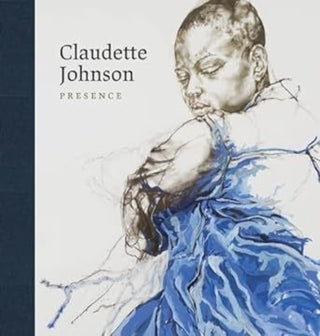 Cover image for 9781913645540 - Claudette Johnson – Presence