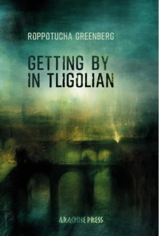 Cover image for 9781913665937 - Getting by in Tligolian