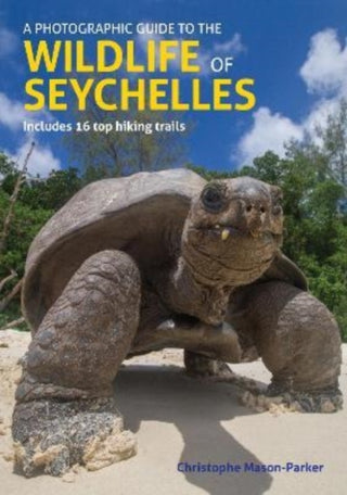 Cover image for 9781913679286 - A Photographic Guide to the Wildlife of Seychelles