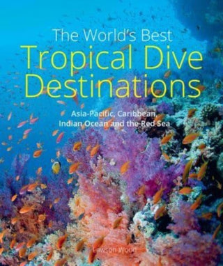 Supplemental image for 9781913679378 - The World's Best Tropical Dive Destinations (3rd)