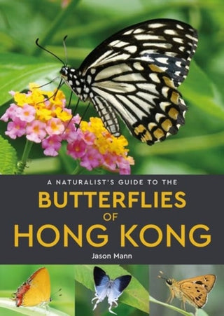 Cover image for 9781913679477 - A Naturalist's Guide to the Butterflies of Hong Kong