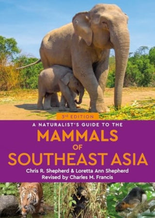 Cover image for 9781913679682 - A Naturalist's Guide to the Mammals of Southeast Asia