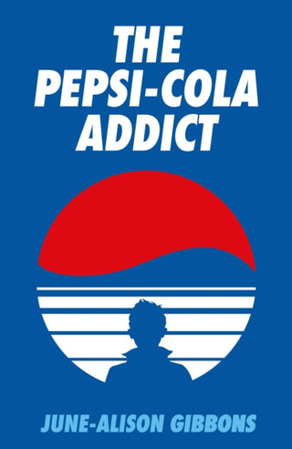 Cover image for 9781913689711 - The Pepsi Cola Addict