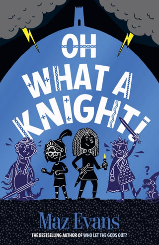 Cover image for 9781913696894 - Oh What a Knight!