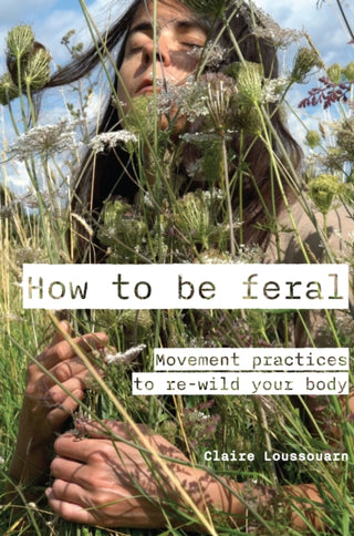Cover image for 9781913743918 - How to be feral
