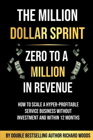 Cover image for 9781913770587 - The Million Dollar Sprint - Zero to One Million In Revenue