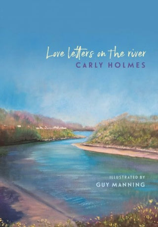 Cover image for 9781913830847 - Love Letters on the River