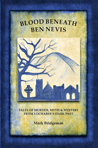 Cover image for 9781913836368 - Blood Beneath Ben Nevis