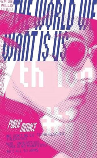 Cover image for 9781913861186 - The World We Want Is Us