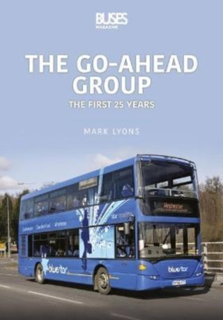 Cover image for 9781913870294 - The Go-Ahead Group: The First 25 Years
