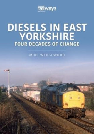 Cover image for 9781913870386 - Diesels in East Yorkshire