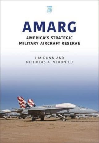 Cover image for 9781913870614 - AMARG: America's Strategic Military Aircraft Reserve