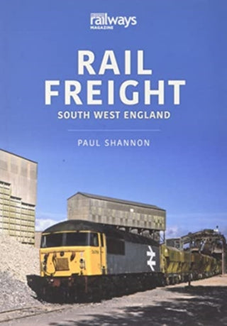 Cover image for 9781913870911 - RAIL FREIGHT SOUTH WEST ENGLAND