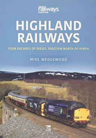 Cover image for 9781913870942 - Highland Railways: Four Decades of Diesel traction North of Perth