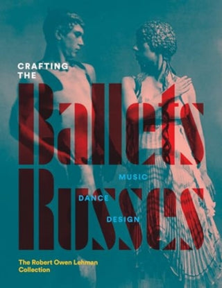 Cover image for 9781913875671 - Crafting the Ballets Russes