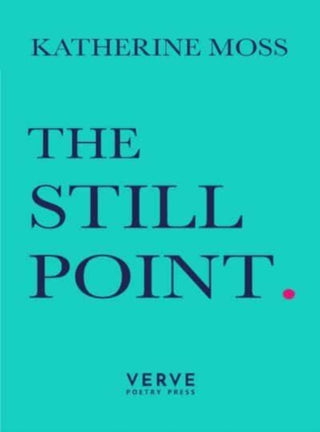 Cover image for 9781913917418 - The Still Point