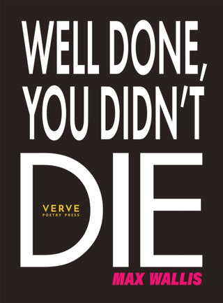 Cover image for 9781913917890 - Well Done, You Didn't Die