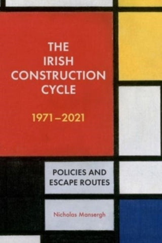 Cover image for 9781913934316 - The Irish Construction Cycle 1970-2023
