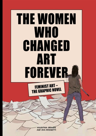 Cover image for 9781913947002 - The Women Who Changed Art Forever