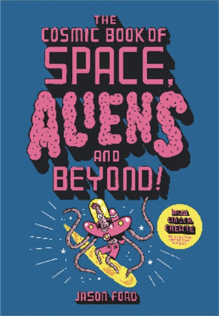 Cover image for 9781913947255 - The Cosmic Book of Space, Aliens and Beyond