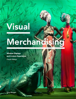 Cover image for 9781913947323 - Visual Merchandising Fourth Edition