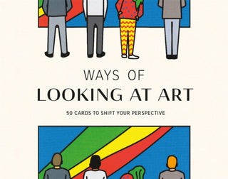 Cover image for 9781913947576 - Ways of Looking at Art