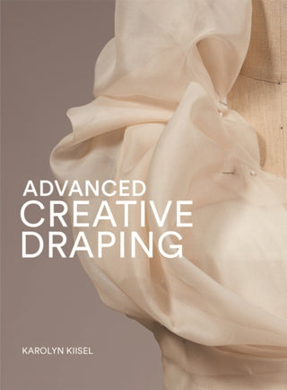 Cover image for 9781913947729 - Advanced Creative Draping