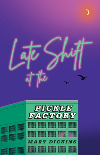Cover image for 9781913958381 - Late Shift at the Pickle Factory