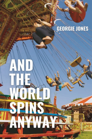 Cover image for 9781913958510 - And the World Spins Anyway