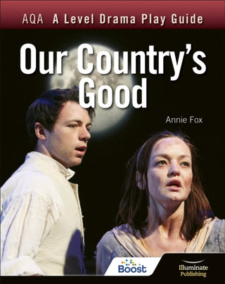Cover image for 9781913963194 - AQA A Level Drama Play Guide: Our Country's Good