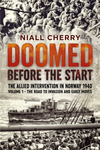 Cover image for 9781914059087 - Doomed Before The Start - The Allied Intervention in Norway 1940