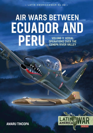 Cover image for 9781914059100 - Air Wars Between Ecuador and Peru