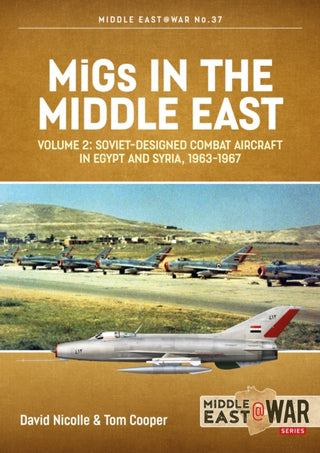 Cover image for 9781914059360 - MiGs in the Middle East Volume 2