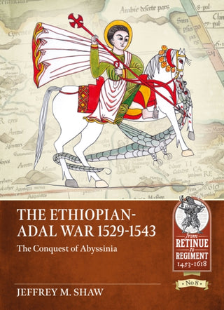 Cover image for 9781914059681 - The Ethiopian-Adal War 1529-1543