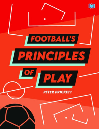 Cover image for 9781914066016 - Football's Principles of Play