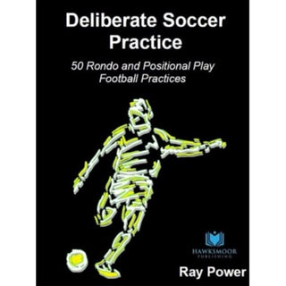 Cover image for 9781914066061 - Deliberate Soccer Practice: 50 Rondo and Positional Play Football Practices