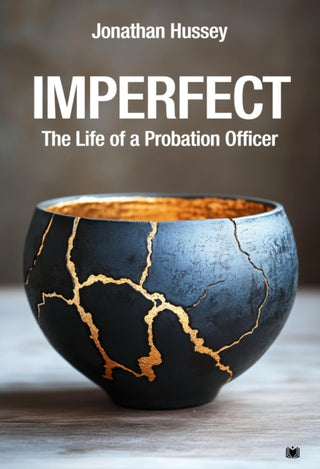 Cover image for 9781914066702 - Imperfect: The Life of a Probation Officer
