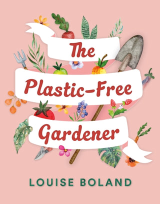 Cover image for 9781914148552 - The Plastic-Free Gardener