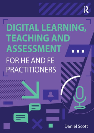 Supplemental image for 9781914171178 - Digital Learning, Teaching and Assessment for HE and FE Practitioners