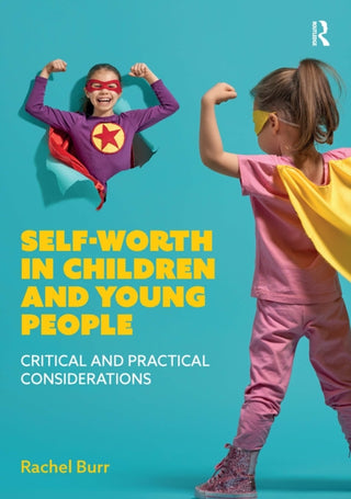 Cover image for 9781914171772 - Self-worth in children and young people